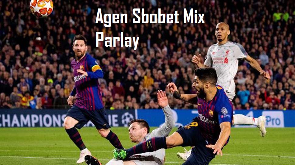 Agen Sbobet Mix Parlay